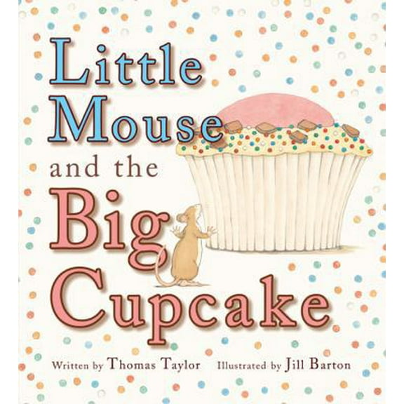 Pre-Owned Little Mouse and the Big Cupcake (Hardcover) 1907152474 9781907152474