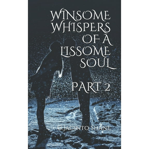 Winsome whispers of a lissome soul Part 2 (Paperback)
