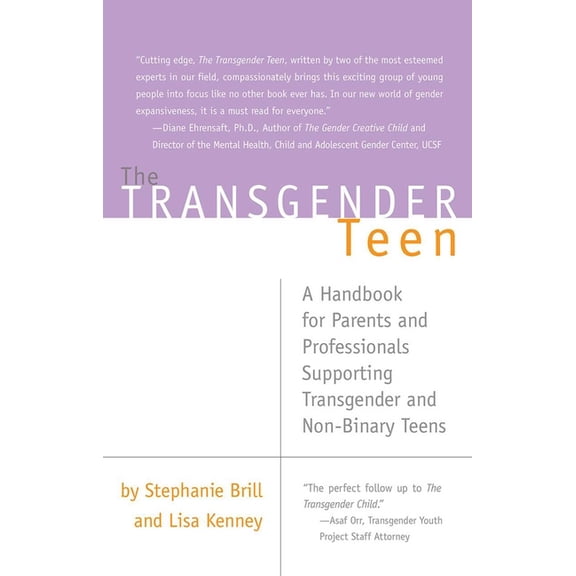 Pre-Owned Transgender Teen: A Handbook for Parents and Professionals Supporting Transgender and Non-Binary Teens (Paperback) 1627781749 9781627781749