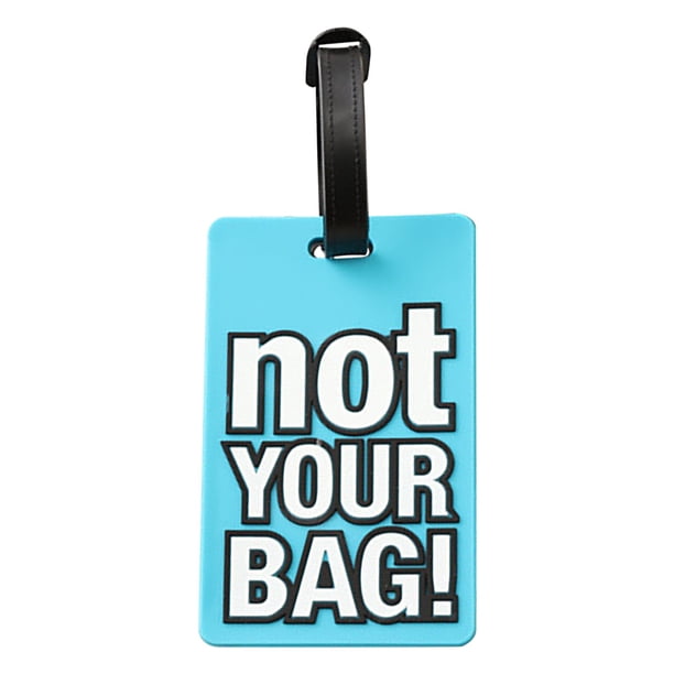 Etiqueta de equipaje de PVC de caucho blando | Diseño de Letras Inglesas No Tu Bolso | Resistente al desgaste duradero | Identificador de bolsa de maleta mochila | 10,5x6,5x0,5cm | 1 Pack