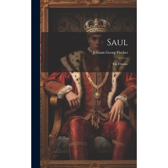 Saul : Ein Drama. (Hardcover)
