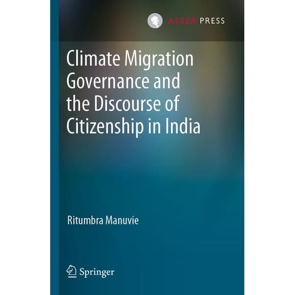 Climate Migration Governance and the Discourse of Citizenship in India, (Paperback)
