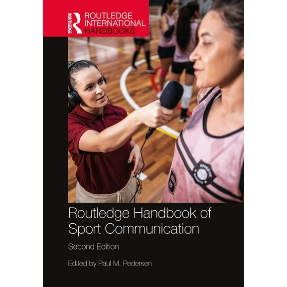 Routledge International Handbooks Routledge Handbook of Sport Communication, (Hardcover)