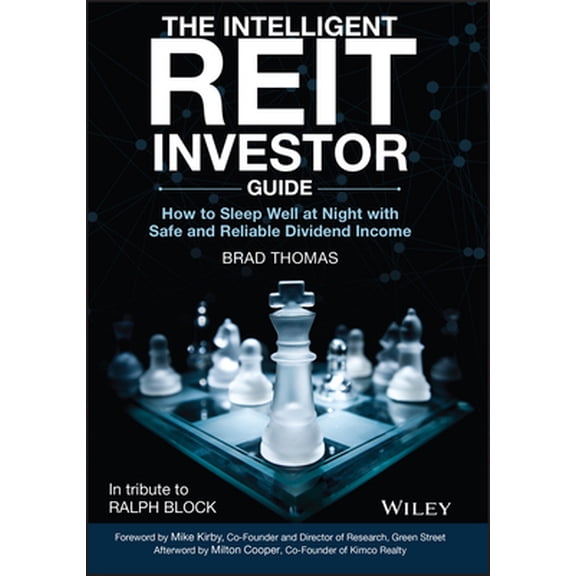 Pre-Owned The Intelligent Reit Investor Guide: How to Sleep Well at Night with Safe and Reliable Dividend Income (Hardcover) 111975030X 9781119750307