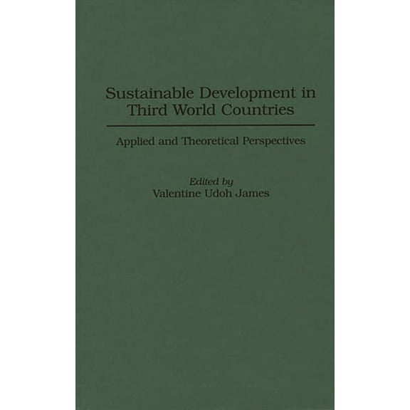 Medical Studies; 12 Sustainable Development in Third World Countries: Applied and Theoretical Perspectives, (Hardcover)