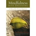 thumbnail image 1 of Mindfulness With Breathing : A Manual for Serious Beginners, 1 of 2