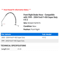 thumbnail image 2 of Front Right Brake Hose - Compatible with 1999 - 2004 Ford F-450 Super Duty 4 X 2 2000 2001 2002 2003, 2 of 2