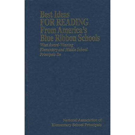 Best Ideas for Reading from America's Blue Ribbon Schools : What Award-Winning Elementary and Middle School Principals