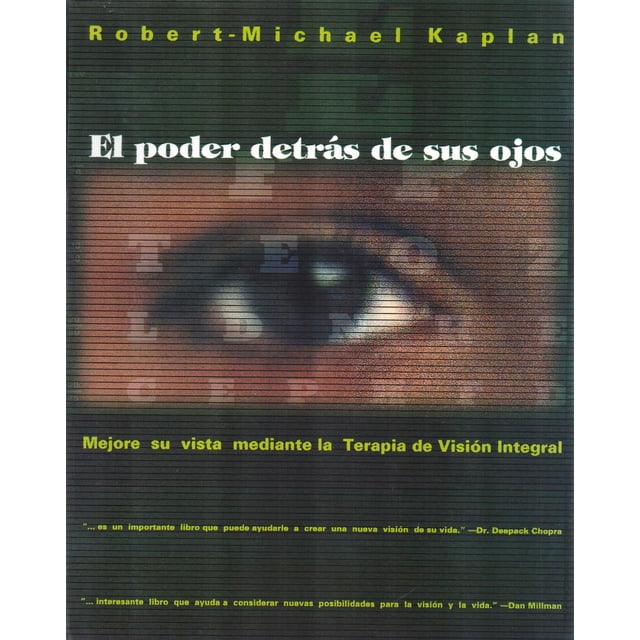 El poder detrás de sus ojos: Mejore Su Vista Mediante La Terapia de Visión Integral