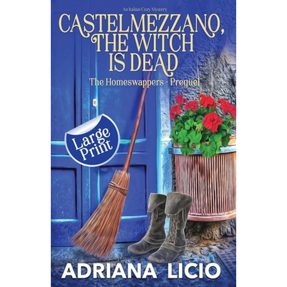 Pre-Owned Castelmezzano, The Witch Is Dead: An Italian Cozy Mystery - LARGE PRINT (Paperback) 8832249162 9788832249163