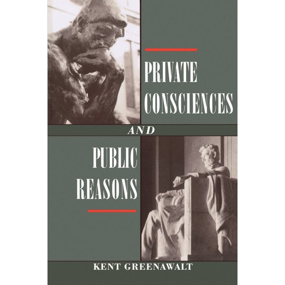 Private Consciences and Public Reasons, (Paperback)