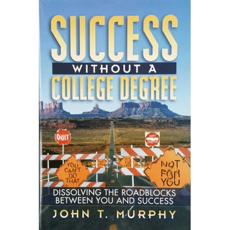 Success Without a College Degree - eBook (Best Way To Make Money Without A College Degree)