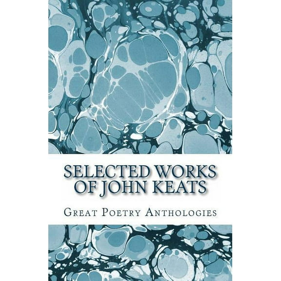 Selected Works of John Keats