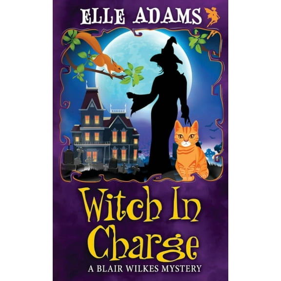 Blair Wilkes Mystery Witch in Charge, Book 13, (Paperback)