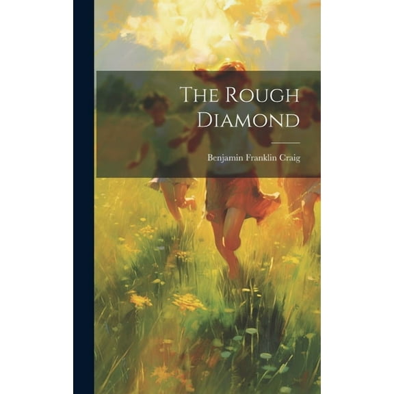 The Rough Diamond (Hardcover)
