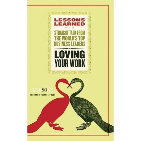 Lessons Learned: Loving Your Work (Paperback)