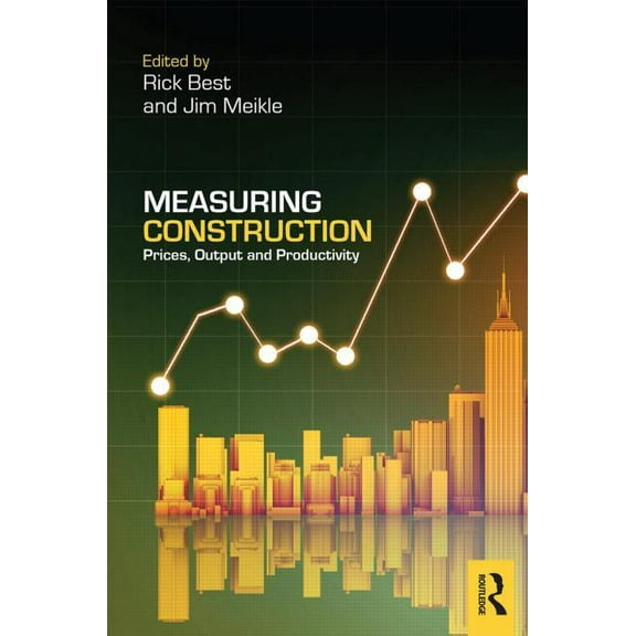 Measuring Construction: Prices, Output and Productivity, (Hardcover)