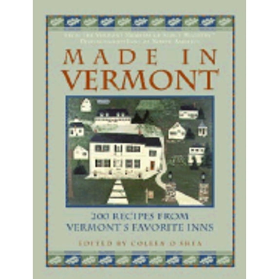 Pre-Owned Made in Vermont, 9781587540097, 1587540096, Hardcover, First Edition edition