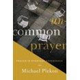 thumbnail image 3 of Uncommon Prayer: Prayer in Everyday Experience, 3 of 5