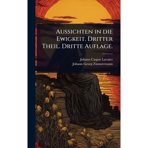 Aussichten in die Ewigkeit. Dritter Theil. Dritte Auflage., (Hardcover)