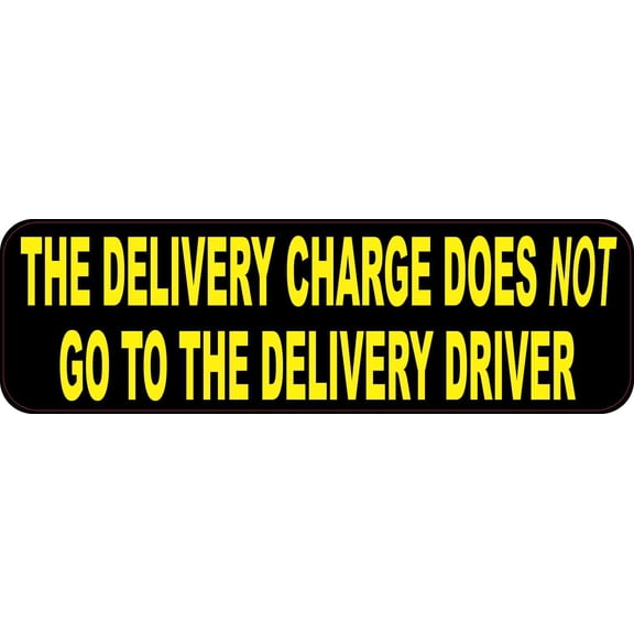 10in x 3in Delivery Charge Does Not Go To Driver Magnet