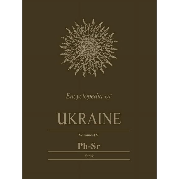 Heritage Encyclopedia of Ukraine: Volume IV: Ph-Sr, (Paperback)