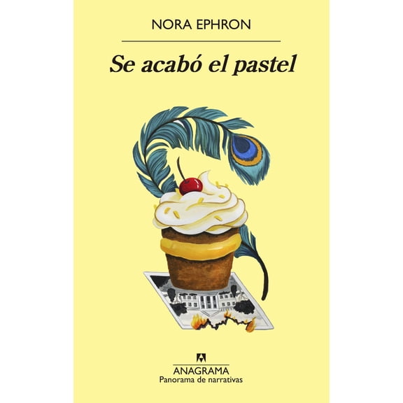 Novela Se Acabó El Pastel Anagrama 9788433981363