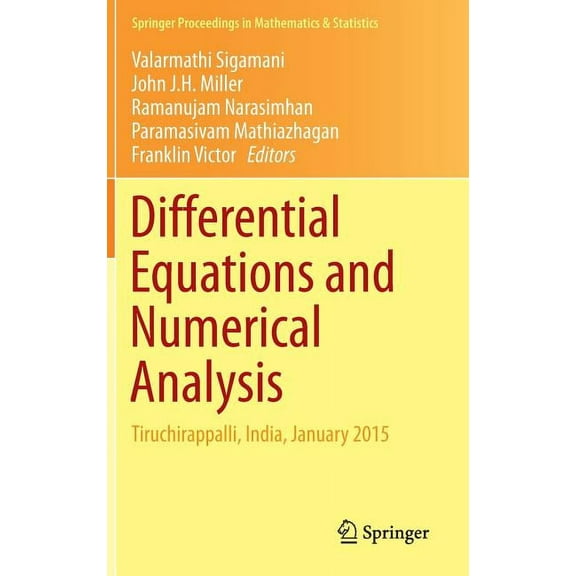 Springer Proceedings in Mathematics & St Differential Equations and Numerical Analysis: Tiruchirappalli, India, January 2015, Book 172, (Hardcover)