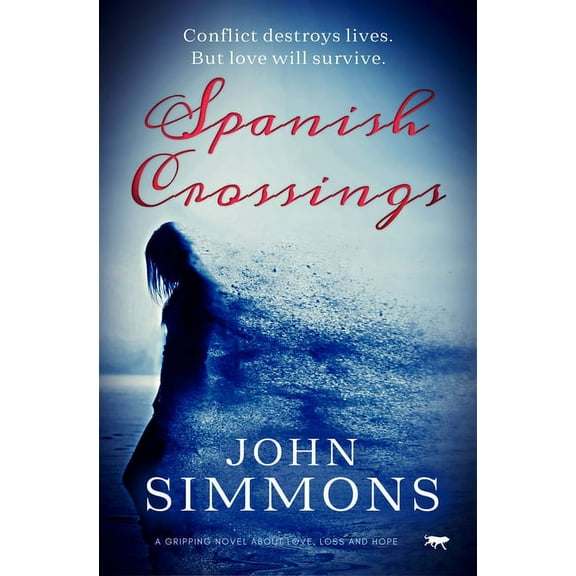 Spanish Crossing : A Gripping Novel about Love, Loss and Hope (Paperback)