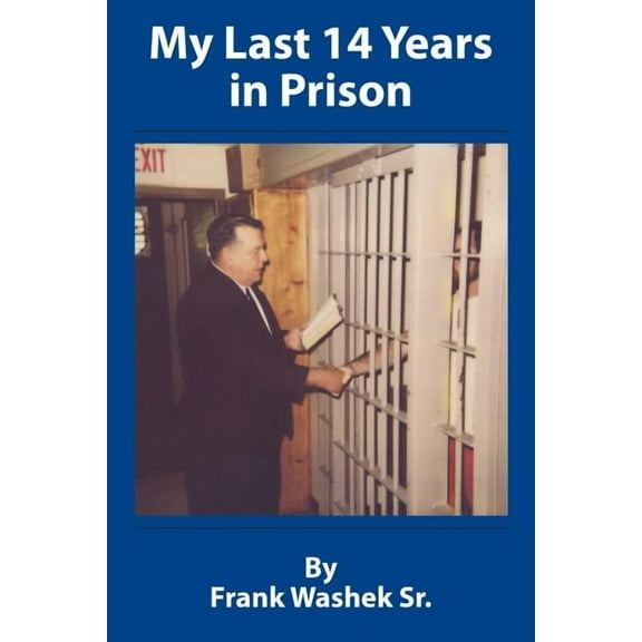 My Last 14 Years in Prison, (Paperback)