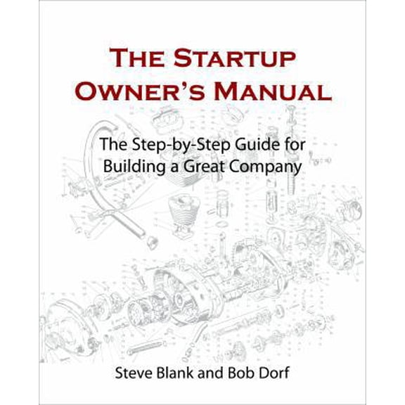 Pre-Owned The Startup Owner's Manual: The Step-by-Step Guide for Building a Great Company by K & S Ranch Hardcover