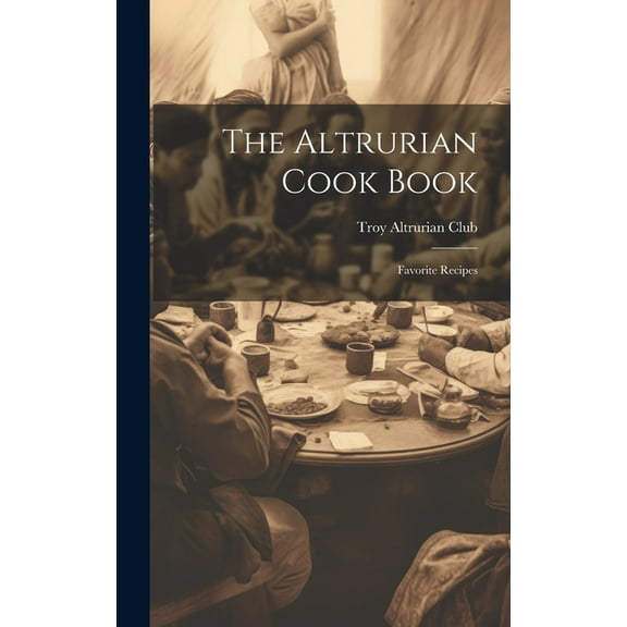 The Altrurian Cook Book (Hardcover)