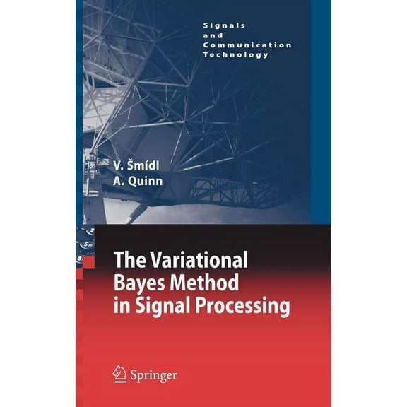 Signals and Communication Technology The Variational Bayes Method in Signal Processing, (Hardcover)