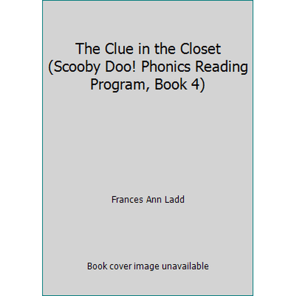 Pre-Owned The Clue in the Closet (Scooby Doo! Phonics Reading Program, Book 4) (Paperback) 0439677793 9780439677790