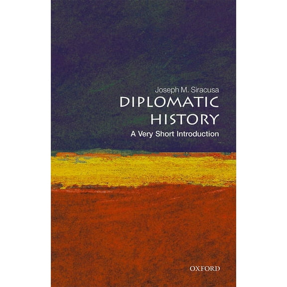 Very Short Introductions Diplomatic History: A Very Short Introduction, (Paperback)