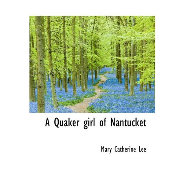 A Quaker Girl of Nantucket (Paperback)