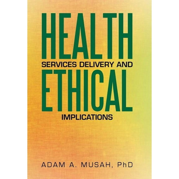 Health Services Delivery and Ethical Implications