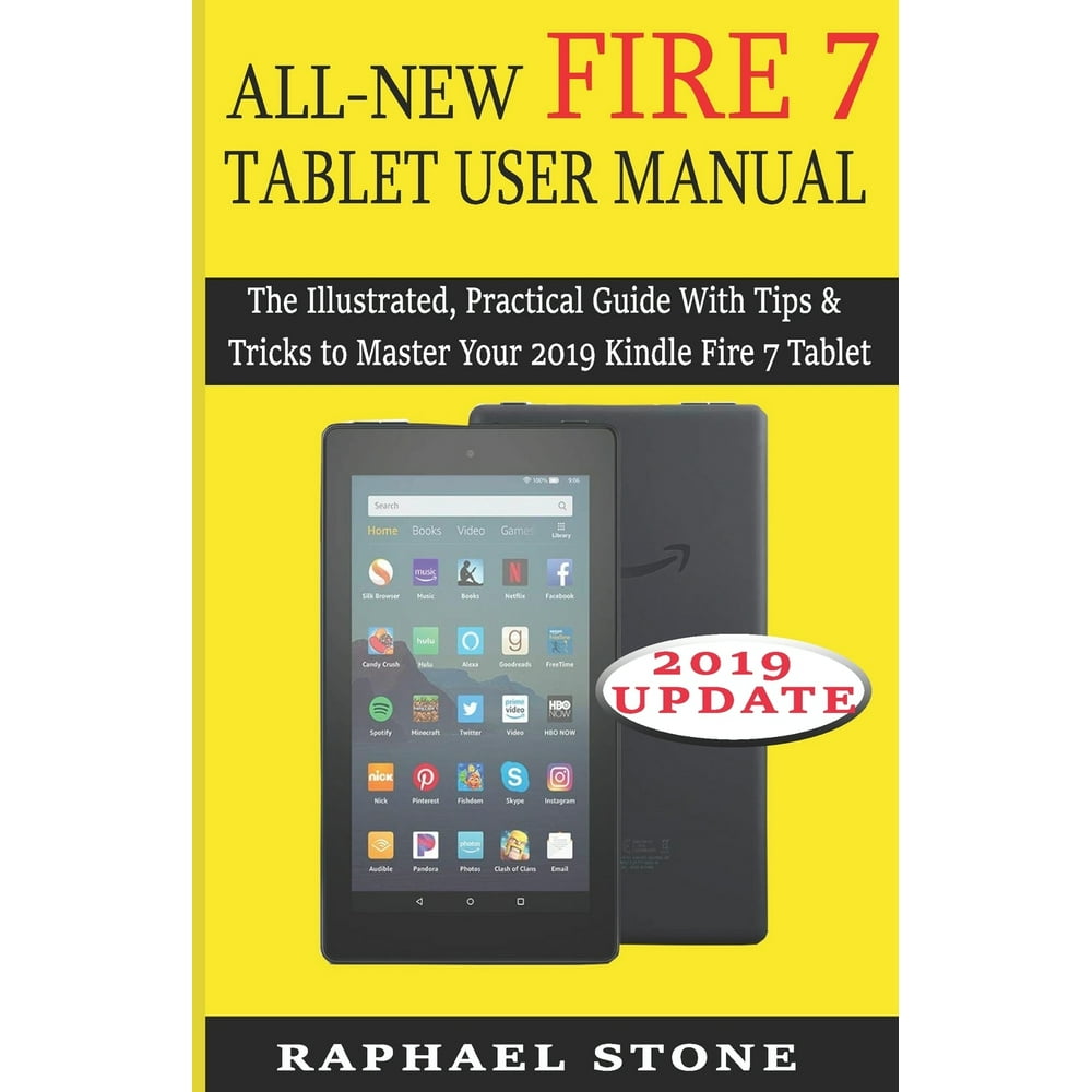 All-New Fire 7 Tablet User Manual : The Illustrated, Practical Guide
