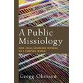 thumbnail image 1 of Une Missiologie Publique: Comment les Églises Locales Témoignent d'Un Monde Complexe, 1 of 2