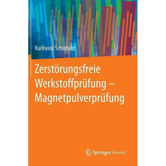 ZerstÃ¶rungsfreie WerkstoffprÃ¼fung - MagnetpulverprÃ¼fung, (Hardcover)