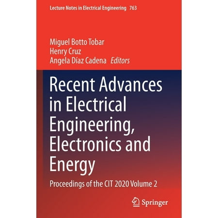 Lecture Notes in Electrical Engineering Recent Advances in Electrical Engineering Electronics and Energy: Proceedings of the Cit 2020 Volume 2 Book 763 (Paperback)