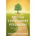 thumbnail image 1 of Positive Evolutionary Psychology: Darwin's Guide to Living a Richer Life, 1 of 1