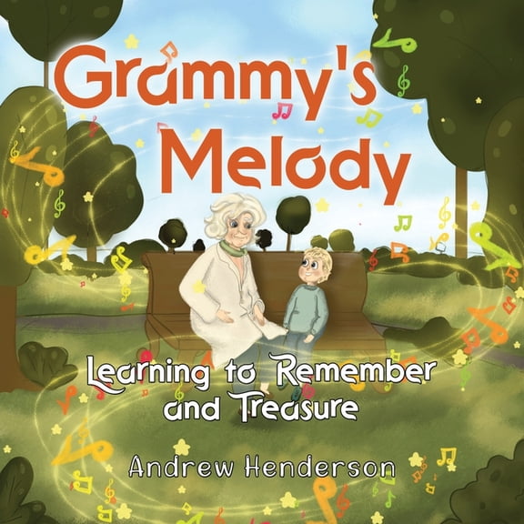 Grammy's Melody: Learning to Remember and Treasure, (Paperback)