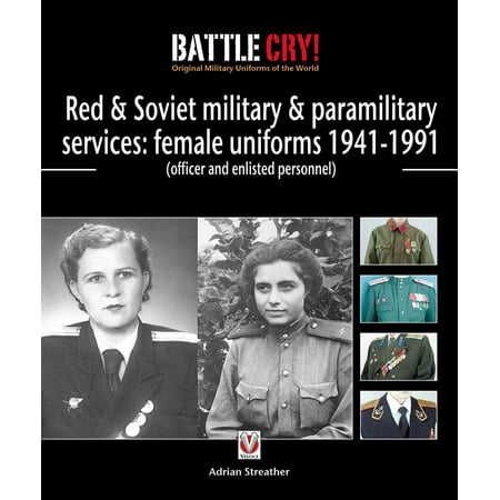 Red & Soviet military & paramilitary services: female uniforms 1941-1991 -