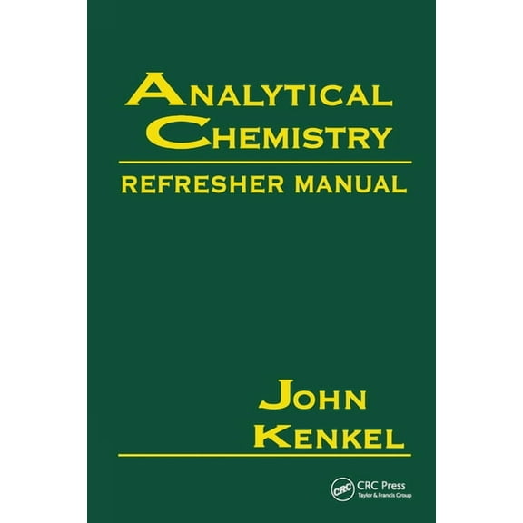 Analytical Chemistry Refresher Manual, (Paperback)