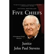 Five Chiefs: A Supreme Court Memoir [Paperback - Used]