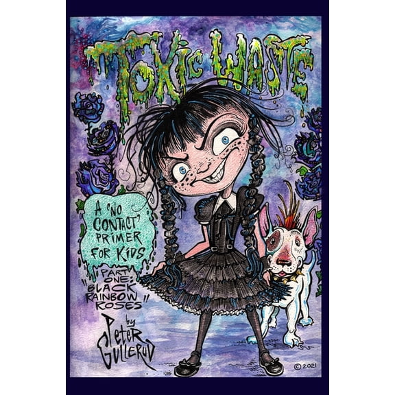 Toxic Waste Toxic Waste: A 'No Contact' Primer for Kids, Book 1, (Paperback)