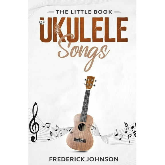 The Little Book of Ukulele Songs