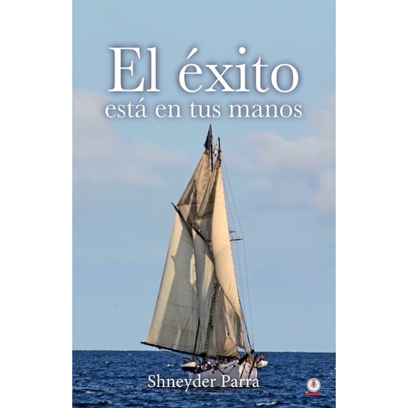El éxito está en tus manos, (Paperback)