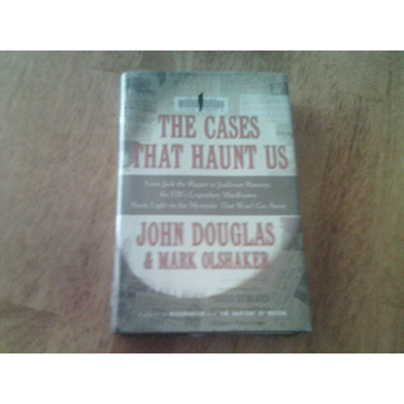 Pre-Owned Cases That Haunt Us: From Jack the Ripper to Jonbenet Ramsey, the FBI's Legendary Mindhunter Sheds Light on the Mysteries That Won't Go away Paperback